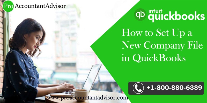 How-to-Set-Up-a-New-Company-File-in-QuickBooks-Pro-Accountant-Advisor